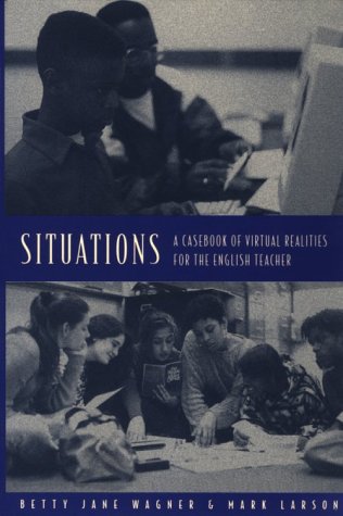 9780867093452: Situations: A Casebook of Virtual Realities for the English Teacher