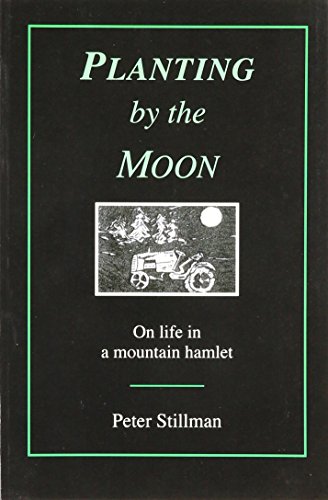 Imagen de archivo de Planting by the Moon: On Life in a Mountain Hamlet a la venta por 20th Century Lost & Found