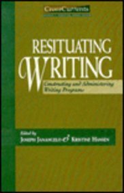 9780867093667: Resituating Writing: Constructing and Administering Writing Programs (Crosscurrents (Boynton/Cook Pub))