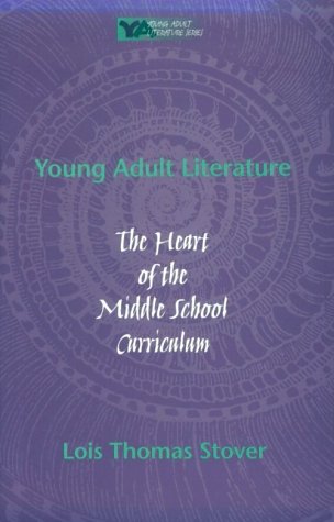 Beispielbild fr Young Adult Literature : The Heart of the Middle School Curriculum zum Verkauf von Better World Books