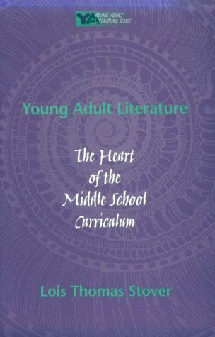 9780867093766: Young Adult Literature: The Heart of the Middle School Curriculum (Young Adult Literature S.)