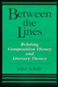 Imagen de archivo de Between the Lines: Relating Composition Theory and Literary Theory a la venta por ThriftBooks-Dallas