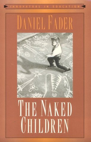 Stock image for The Naked Children (Innovators in Education Series) for sale by SecondSale