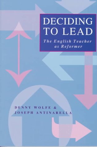 Beispielbild fr Deciding to Lead: English Teacher as Reformer zum Verkauf von Reuseabook