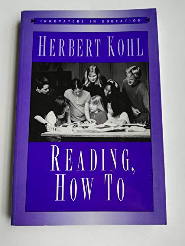 Reading, How To (Innovators in Education) (9780867094336) by Kohl, Herbert