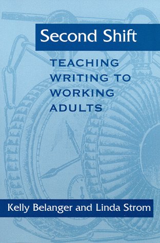 Stock image for Second Shift: Teaching Writing to Working Adults for sale by HPB-Red