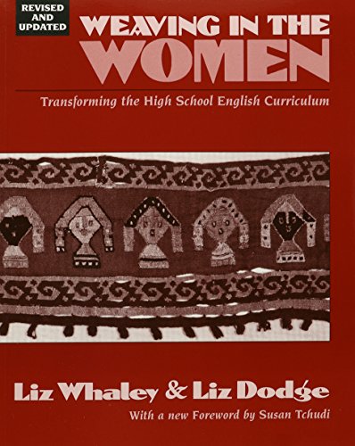 Stock image for Weaving in the Women : Transforming the High School English Curriculum for sale by Better World Books