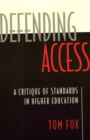 Beispielbild fr Defending Access : A Critique of Standards in Higher Education zum Verkauf von Better World Books