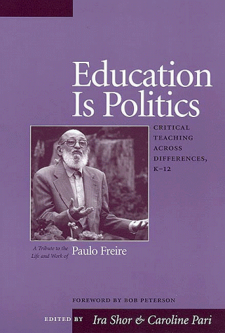 Beispielbild fr Education is Politics: Critical Teaching across Differences, K-12: a Tribute to the Life of Paulo Freire zum Verkauf von AwesomeBooks