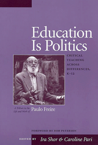 Imagen de archivo de Education is Politics: Critical Teaching across Differences, K-12: a Tribute to the Life of Paulo Freire a la venta por AwesomeBooks