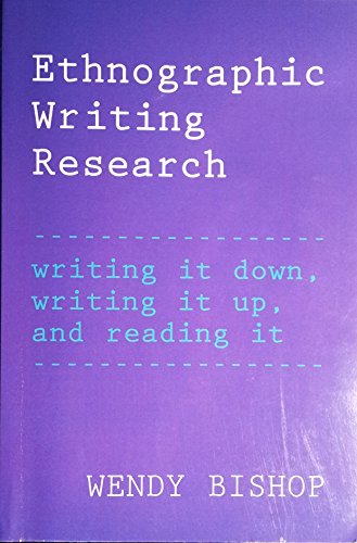 Stock image for Ethnographic Writing Research : Writing It Down, Writing It Up, and Reading It for sale by Better World Books: West