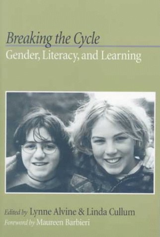 Stock image for Breaking the Cycle: Gender, Literacy, and Learning for sale by Bristlecone Books  RMABA