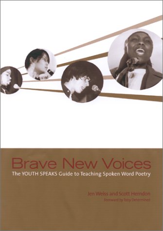 Stock image for Brave New Voices: The YOUTH SPEAKS Guide to Teaching Spoken Word Poetry for sale by Books From California