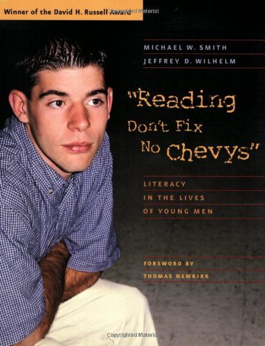 Imagen de archivo de Reading Don't Fix No Chevys: Literacy in the Lives of Young Men a la venta por SecondSale