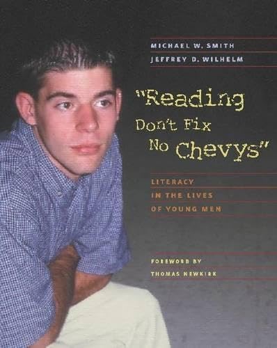 Stock image for Reading Don't Fix No Chevy's: Literacy in the Lives of Young Men for sale by Ashworth Books
