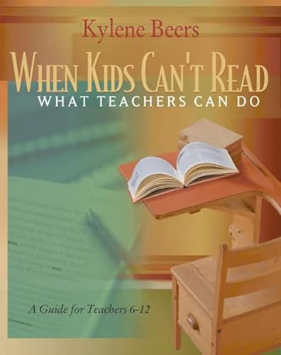 9780867095197: When Kids Can't Read-What Teachers Can Do: A Guide for Teachers 6-12