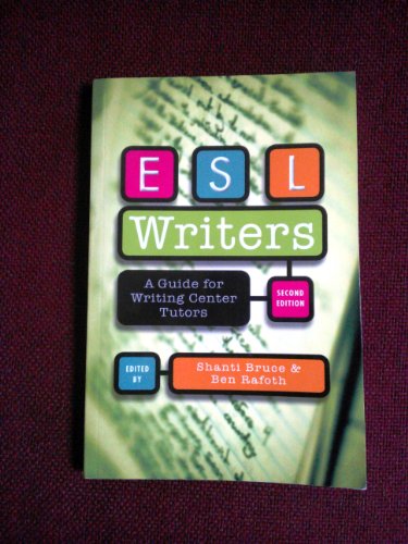 Beispielbild fr ESL Writers, Second Edition : A Guide for Writing Center Tutors zum Verkauf von Better World Books