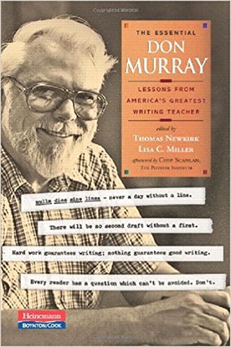 Stock image for The Essential Don Murray: Lessons from America's Greatest Writing Teacher for sale by Revaluation Books