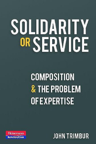 Imagen de archivo de Solidarity or Service: Composition and the Problem of Expertise a la venta por ThriftBooks-Atlanta