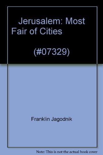 Beispielbild fr Jerusalem, Most Fair of Cities : Essays, Poems, Legends, and Biblical Quotations zum Verkauf von Better World Books