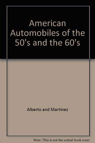 Beispielbild fr American Automobiles of the 50's and the 60's zum Verkauf von HPB Inc.