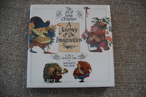Stock image for A Journey of the Imagination: The Art of James Christensen for sale by Ergodebooks