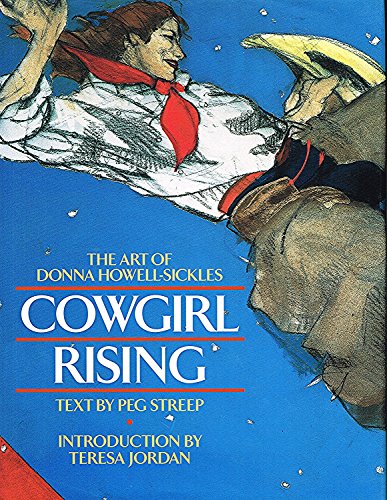Stock image for Cowgirl Rising, the Art of Donna Howell-Sickles for sale by Pine Cone Books
