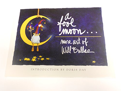 Stock image for A Fool Moon . . . more Art of Will Bullas for sale by Jeff Stark