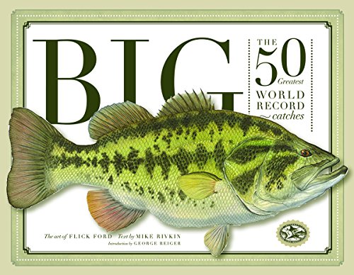 Big: The 50 Greatest World Record Catches (9780867130997) by Rivkin, Mike