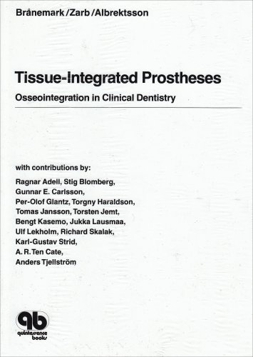 Imagen de archivo de Tissue-Integrated Prostheses: Osseointegration in Clinical Dentistry a la venta por Books of the Smoky Mountains