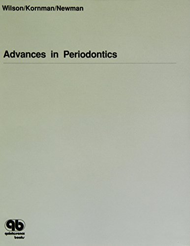 Advances in Periodontics (9780867152500) by Wilson, Thomas G., Jr.; Kornman, Kenneth S.