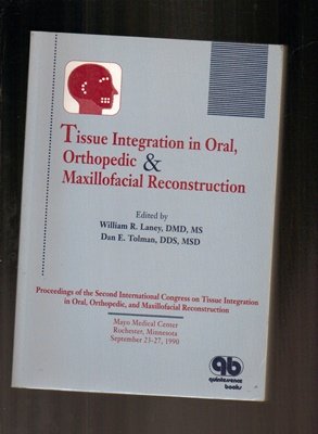 Beispielbild fr Tissue Integration in Oral, Orthopedic, and Maxillofacial Reconstruction: Proceedings zum Verkauf von HPB-Red