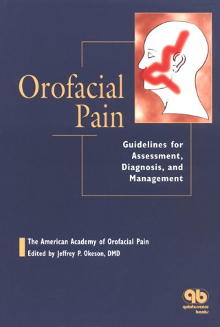 Imagen de archivo de Orofacial Pain: Guidelines for Assessment, Diagnosis & Management a la venta por ThriftBooks-Dallas