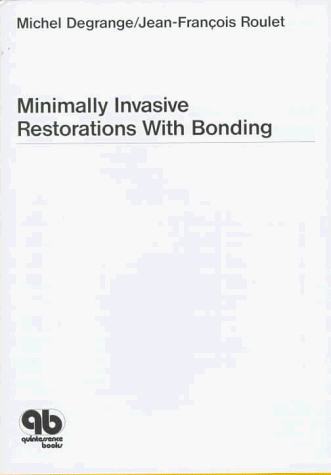Stock image for Minimally Invasive Restorations With Bonding for sale by Phatpocket Limited