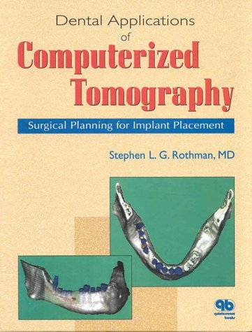 Stock image for Dental Applications of Computerized Tomography: Surgical Planning for Implant Placement for sale by HPB-Red