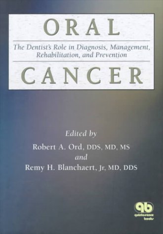 Beispielbild fr Oral Cancer: The Dentist's Role in Diagnosis, Management, Rehabilitation and Prevention zum Verkauf von WorldofBooks