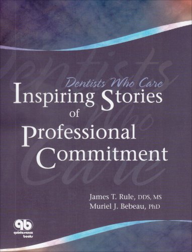 Imagen de archivo de Dentists Who Care: Inspiring Stories Of Professional Commitment a la venta por Books of the Smoky Mountains