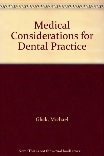 Medical Considerations for Dental Practice (9780867154542) by Glick, Michael