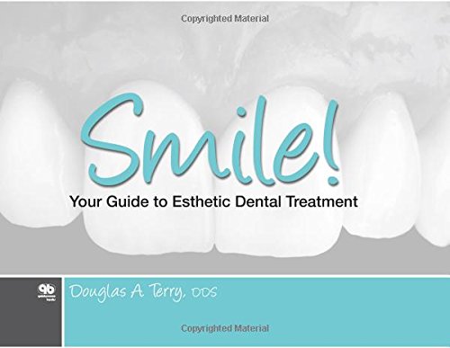 Beispielbild fr Smile! : Your Guide to Esthetic Dental Treatment zum Verkauf von Better World Books