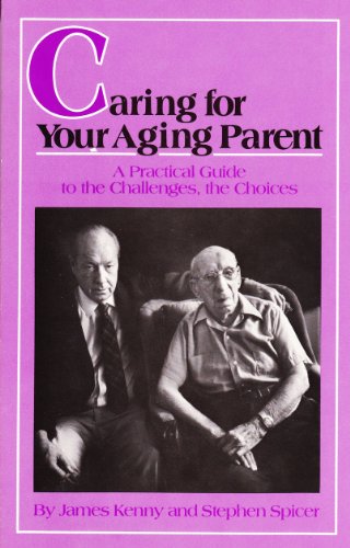 Stock image for Caring for Your Aging Parent: A Practical Guide to the Challenges, the Choices for sale by HPB Inc.