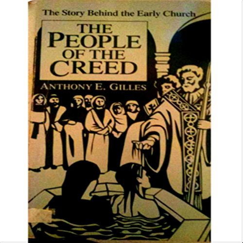 Beispielbild fr People of the Creed : The Story Behind the Early Church zum Verkauf von Better World Books