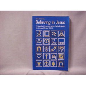 Imagen de archivo de Believing in Jesus: A Popular Overview of the Catholic Faith a la venta por HPB-Ruby