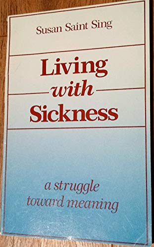 Stock image for Living With Sickness a Struggle Toward Meaning for sale by The Media Foundation