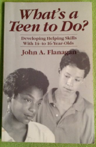 Stock image for What's a Teen to Do?: Developing Helping Skills with 14 to 16 Year Olds for sale by Kennys Bookstore