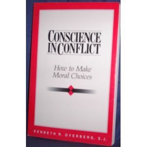 Imagen de archivo de Conscience in Conflict : How to Make Moral Choices a la venta por Better World Books: West