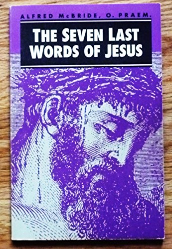 Stock image for The Seven Last Words of Jesus for sale by Better World Books