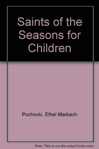 Stock image for Saints of the Seasons for Children for sale by WorldofBooks