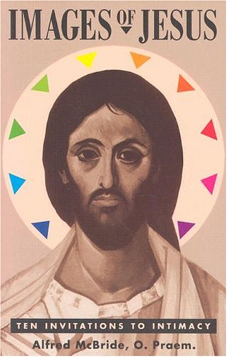 Beispielbild fr Images of Jesus : Ten Invitations to Intimacy zum Verkauf von Better World Books