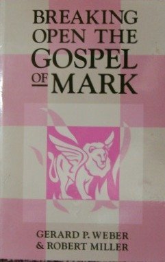 Imagen de archivo de Breaking Open the Gospel of Mark a la venta por UHR Books