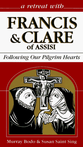 Beispielbild fr A Retreat with Francis & Clare of Assisi: Following Our Pilgrim Hearts zum Verkauf von HPB-Emerald